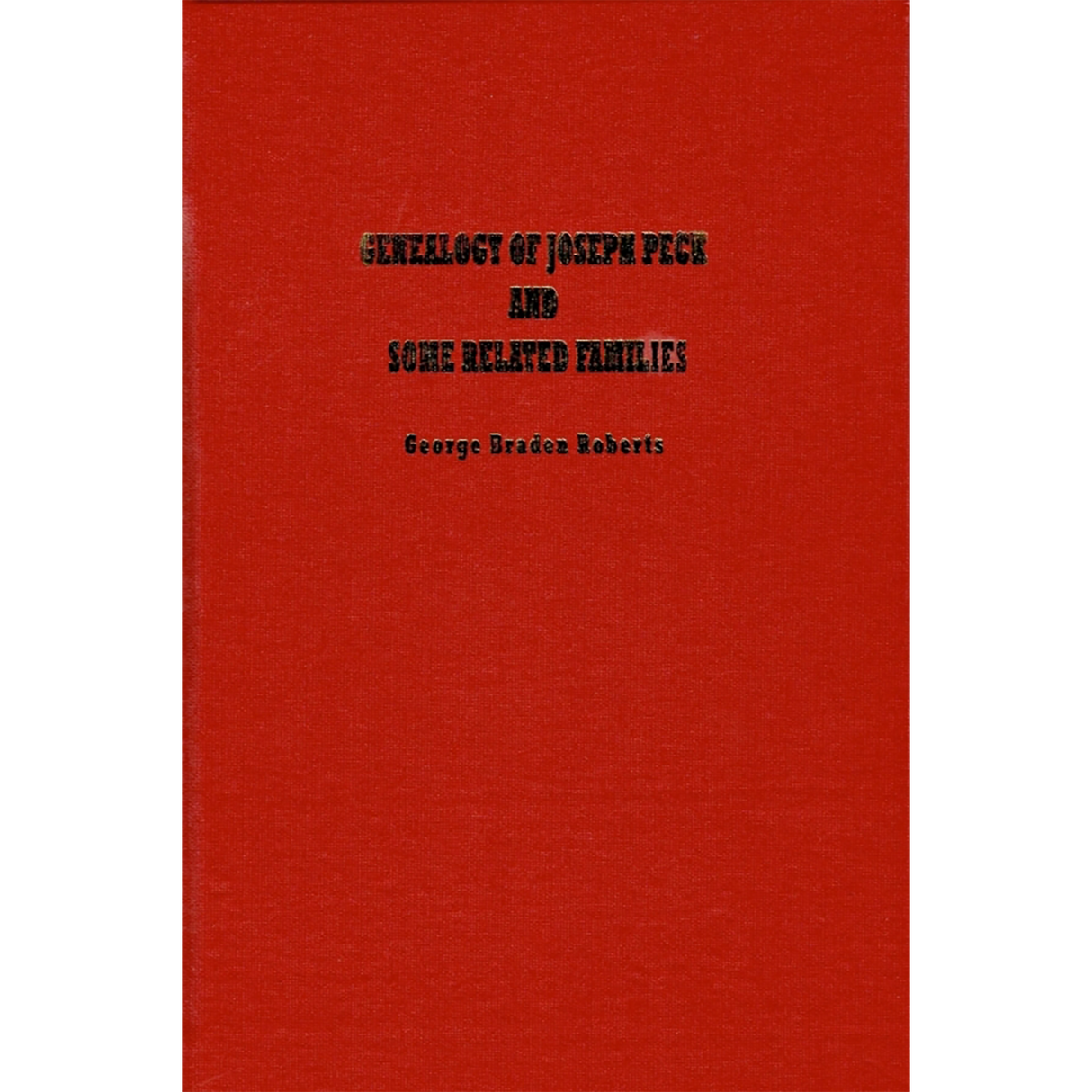 Genealogy of Joseph Peck and Some Related Families