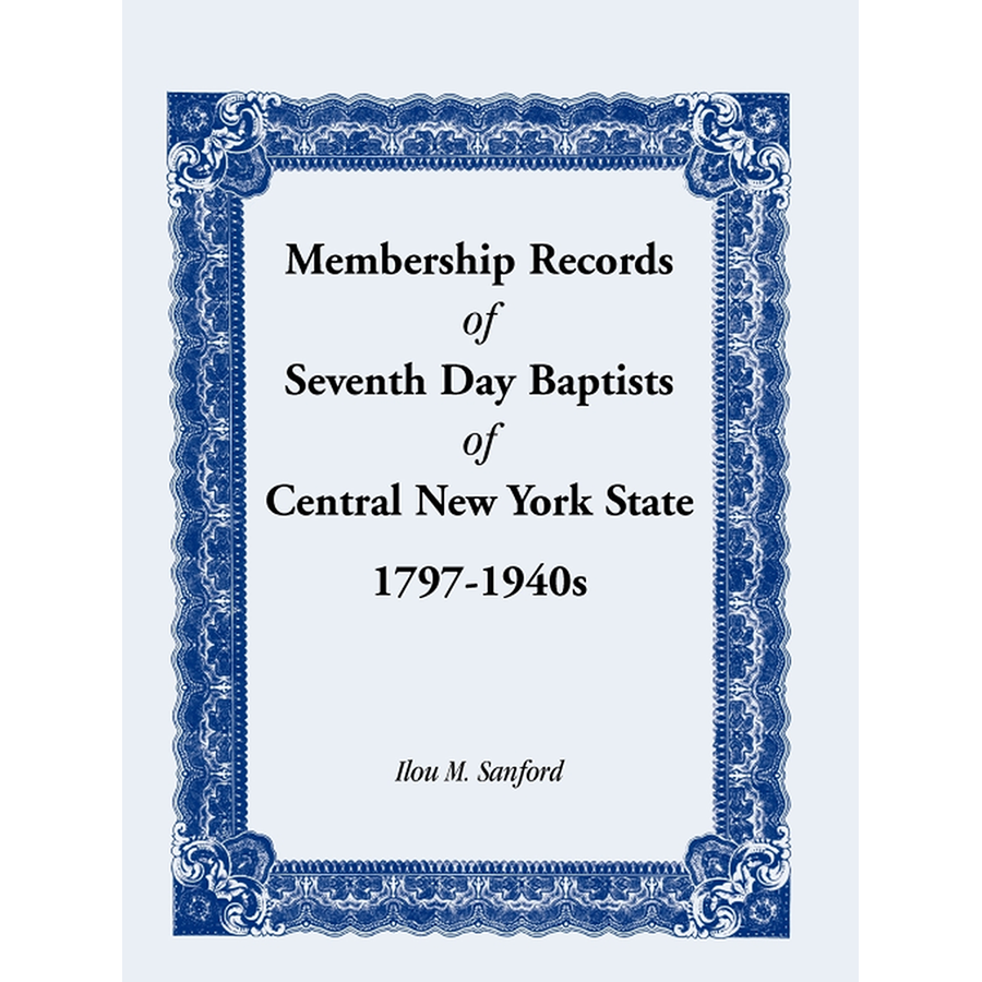 Membership Records of Seventh Day Baptists of Central New York State, 1797-1940s