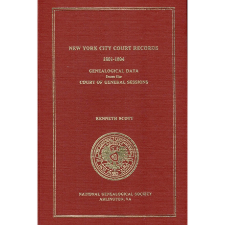 New York City Court Records, 1801-1804: Genealogical Data from the Court of Quarter Sessions