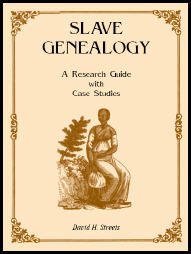 Slave Genealogy: A Research Guide with Case Studies