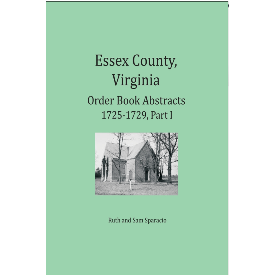 Essex County, Virginia Order Book Abstracts 1725-1729, Part 1