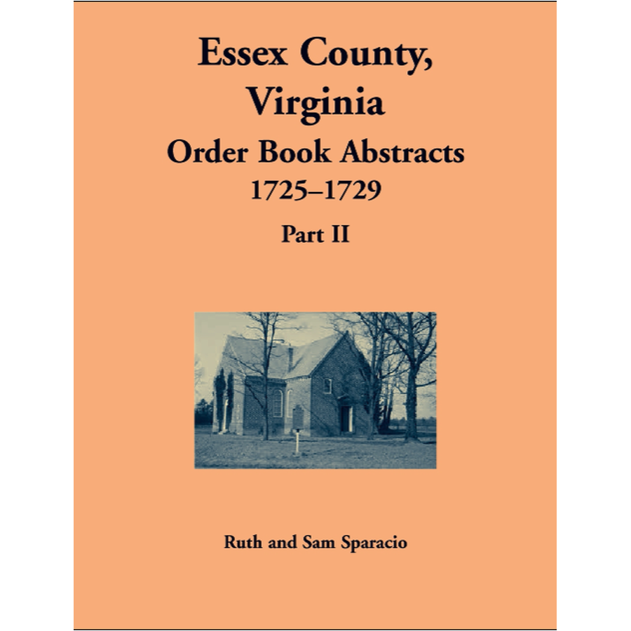Essex County, Virginia Order Book Abstracts 1727-1729, Part II