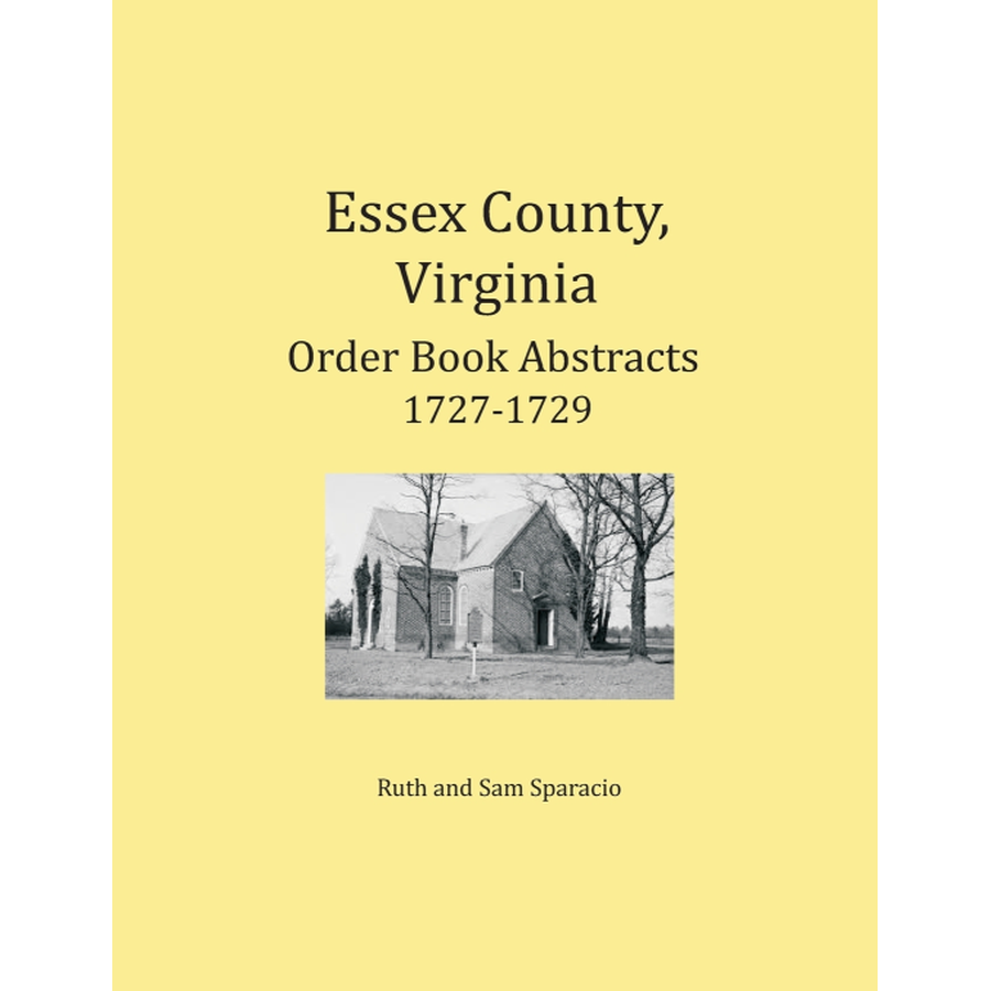 Essex County, Virginia Order Book Abstracts 1727-1729, Part II