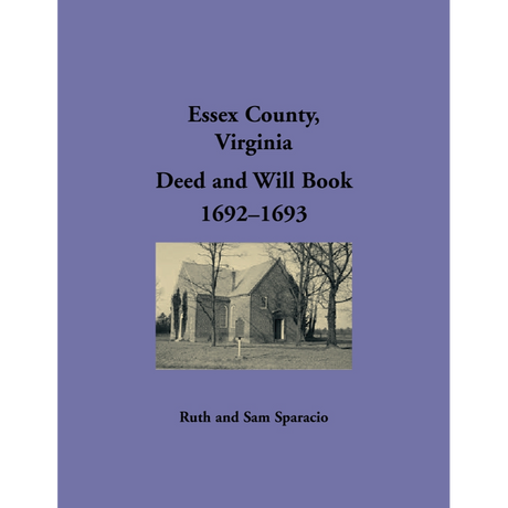 Essex County, Virginia Deed and Will Abstracts 1692-1693