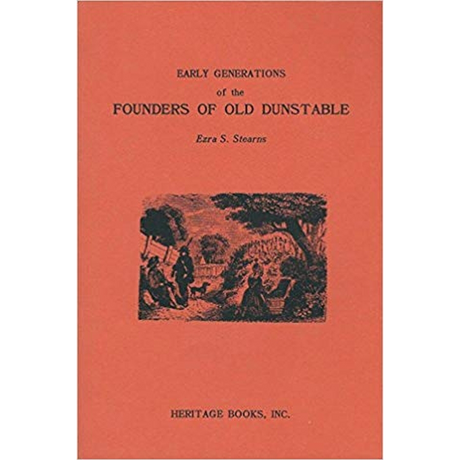 Early Generations of the Founders of Old Dunstable: Thirty Families