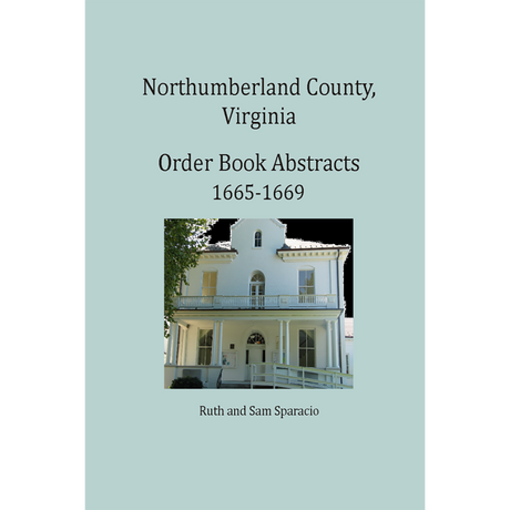 Northumberland County, Virginia Order Book Abstracts 1665-1669