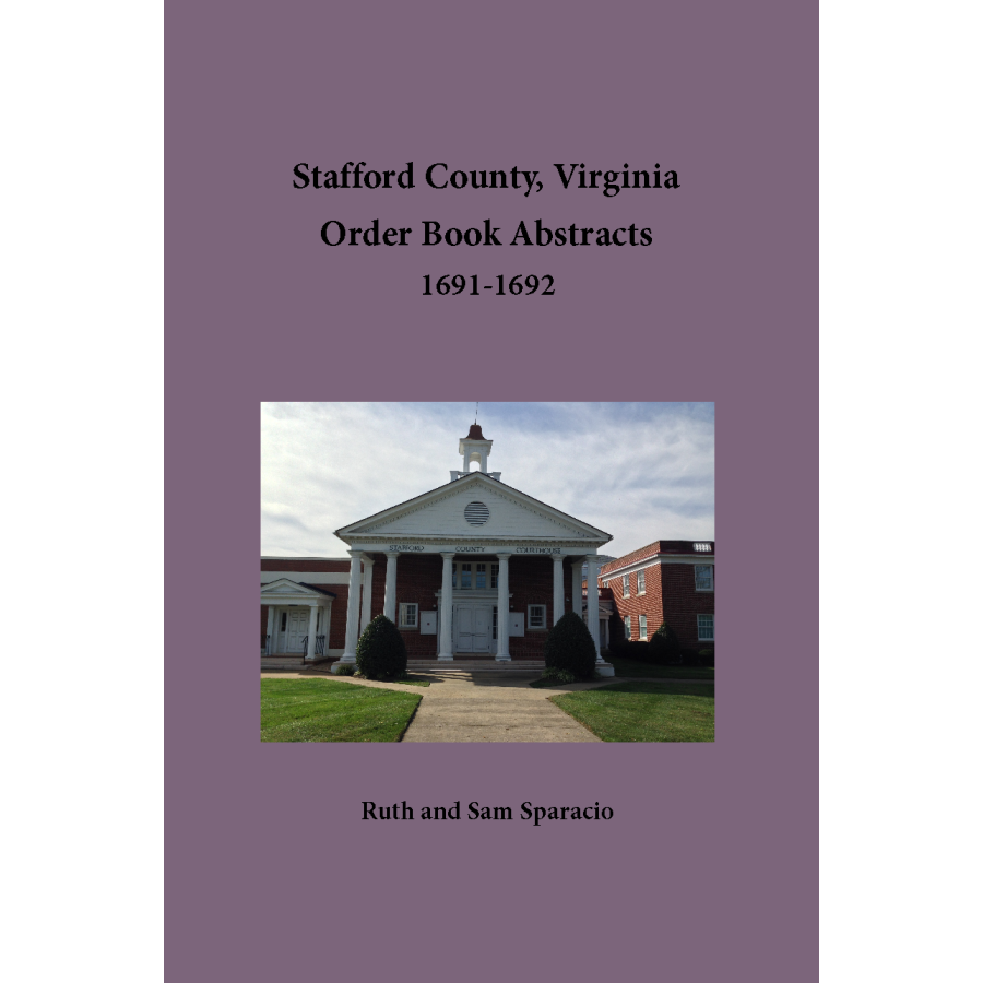 Stafford County, Virginia Order Book Abstracts 1691-1692