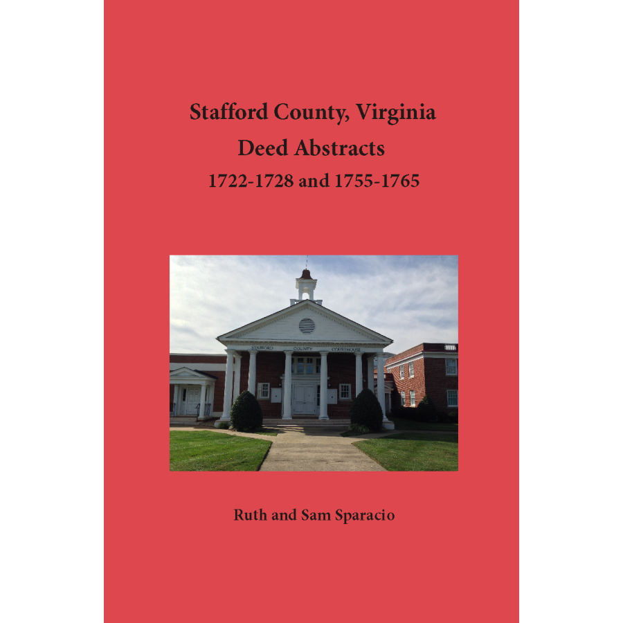 Stafford County, Virginia Deed Book Abstracts 1722-1728 and 1755-1765