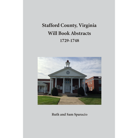 Stafford County, Virginia Will Book Abstracts 1729-1748