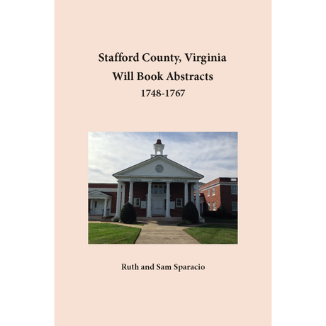 Stafford County, Virginia Will Book Abstracts 1748-1767