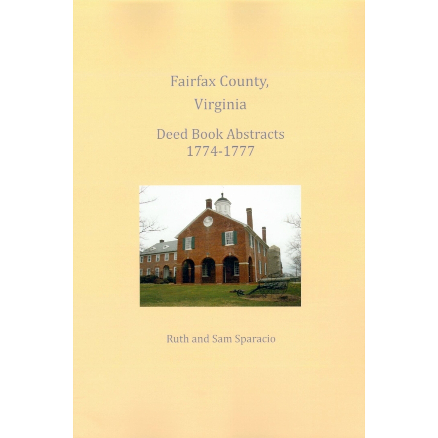 Fairfax County, Virginia Deed Book Abstracts 1774-1777