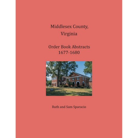Middlesex County, Virginia Order Book Abstracts, 1677-1680
