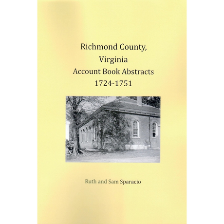 Richmond County, Virginia Account Book Abstracts 1724-1751