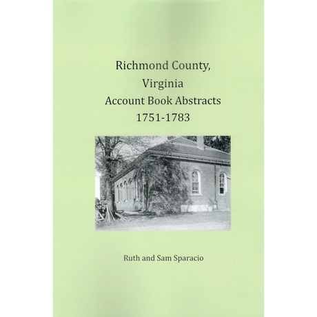 Richmond County, Virginia Account Book Abstracts 1751-1783