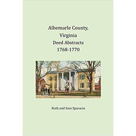 Albemarle County, Virginia Deed Book Abstracts, 1768-1770