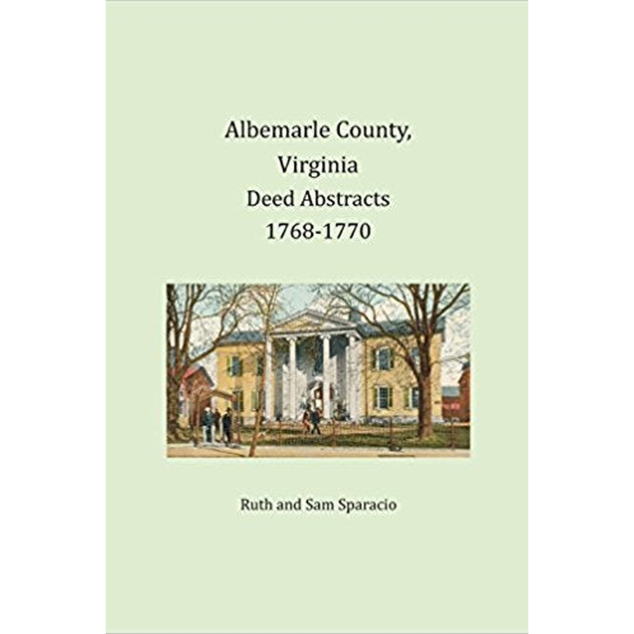 Albemarle County, Virginia Deed Book Abstracts, 1768-1770