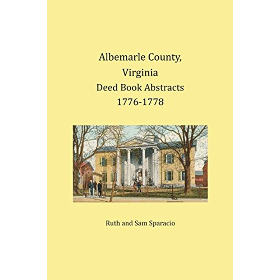 Albemarle County, Virginia Deed Book Abstracts, 1776-1778