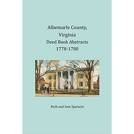 Albemarle County, Virginia Deed Book Abstracts, 1778-1780