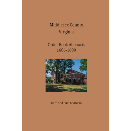 Middlesex County, Virginia Order Book Abstracts 1686-1690