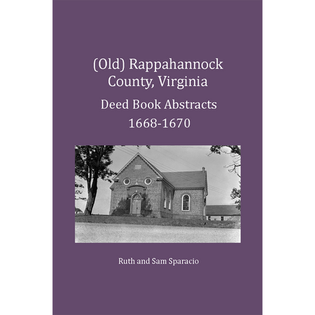 (Old) Rappahannock County, Virginia Deed Book Abstracts, 1668-1670