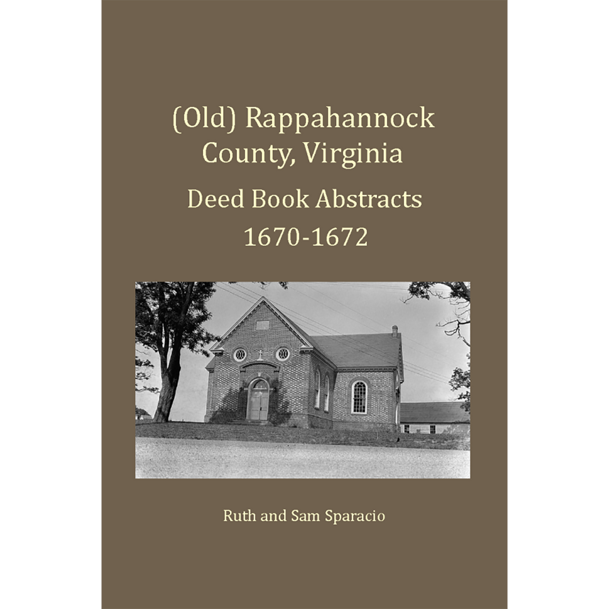 (Old) Rappahannock County, Virginia Deed and Will Book Abstracts, 1670-1672
