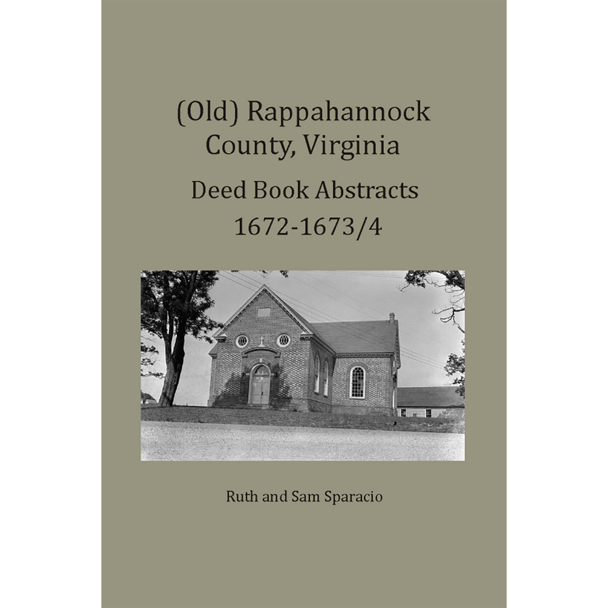 (Old) Rappahannock County, Virginia Deed Book Abstracts, 1672-1673/4
