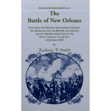 The Battle of New Orleans, Including Previous Engagements between the Americans and the British