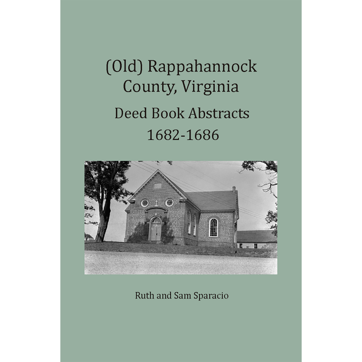 (Old) Rappahannock County, Virginia Deed Book Abstracts, 1682-1686