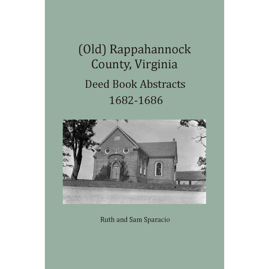 (Old) Rappahannock County, Virginia Deed Book Abstracts, 1682-1686
