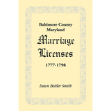 Baltimore County, Maryland Marriage Licenses, 1777-1798
