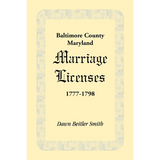 Baltimore County, Maryland Marriage Licenses, 1777-1798