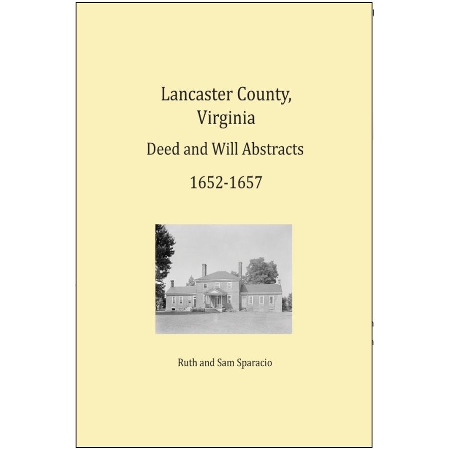 Lancaster County, Virginia Deed and Will Abstracts 1652-1657