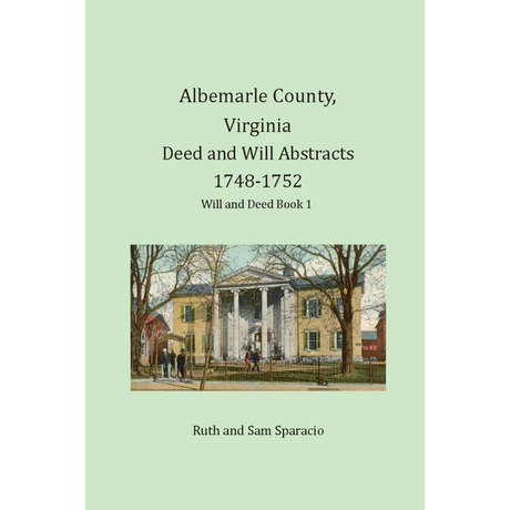 Albemarle County, Virginia Deed and Will Abstracts 1748-1752