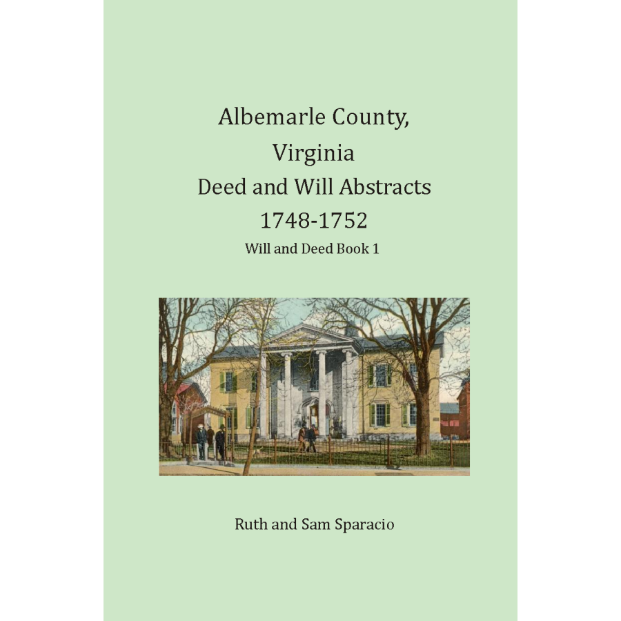 Albemarle County, Virginia Deed and Will Abstracts 1748-1752