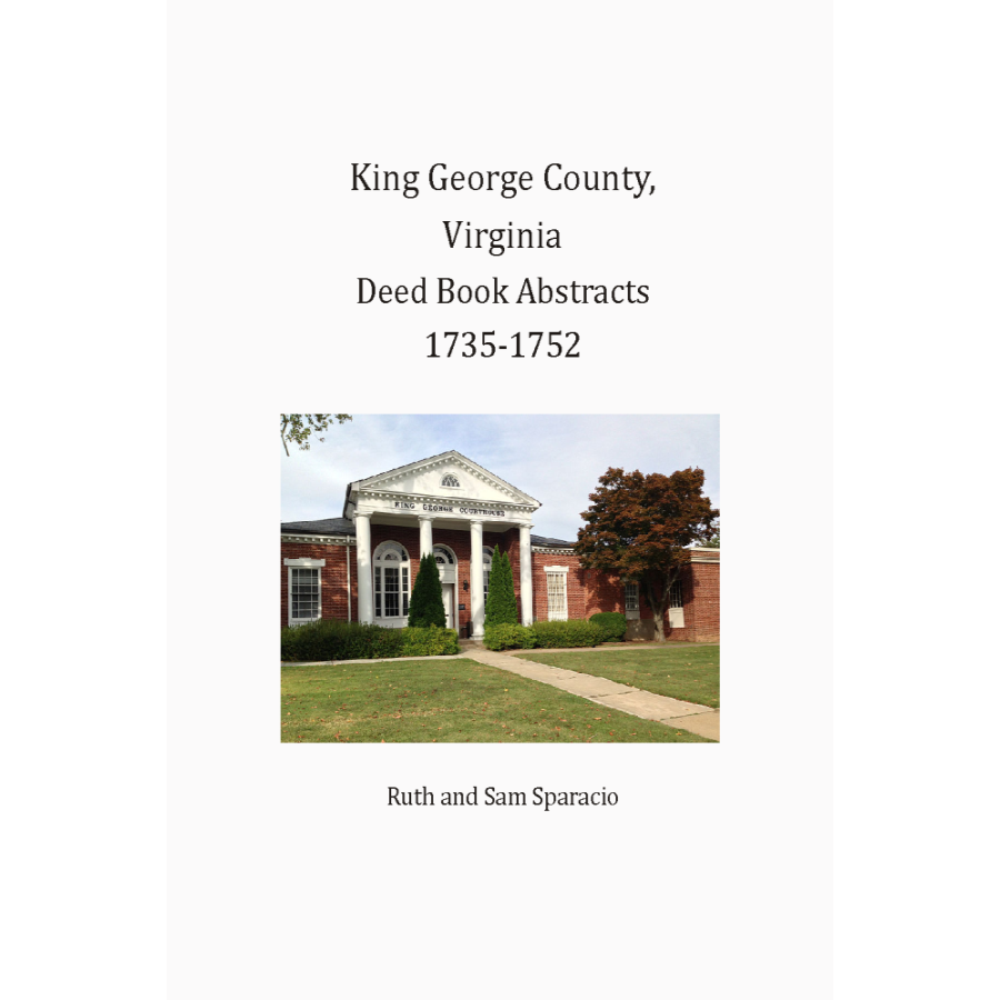 King George County, Virginia Deed Abstracts, 1735-1752