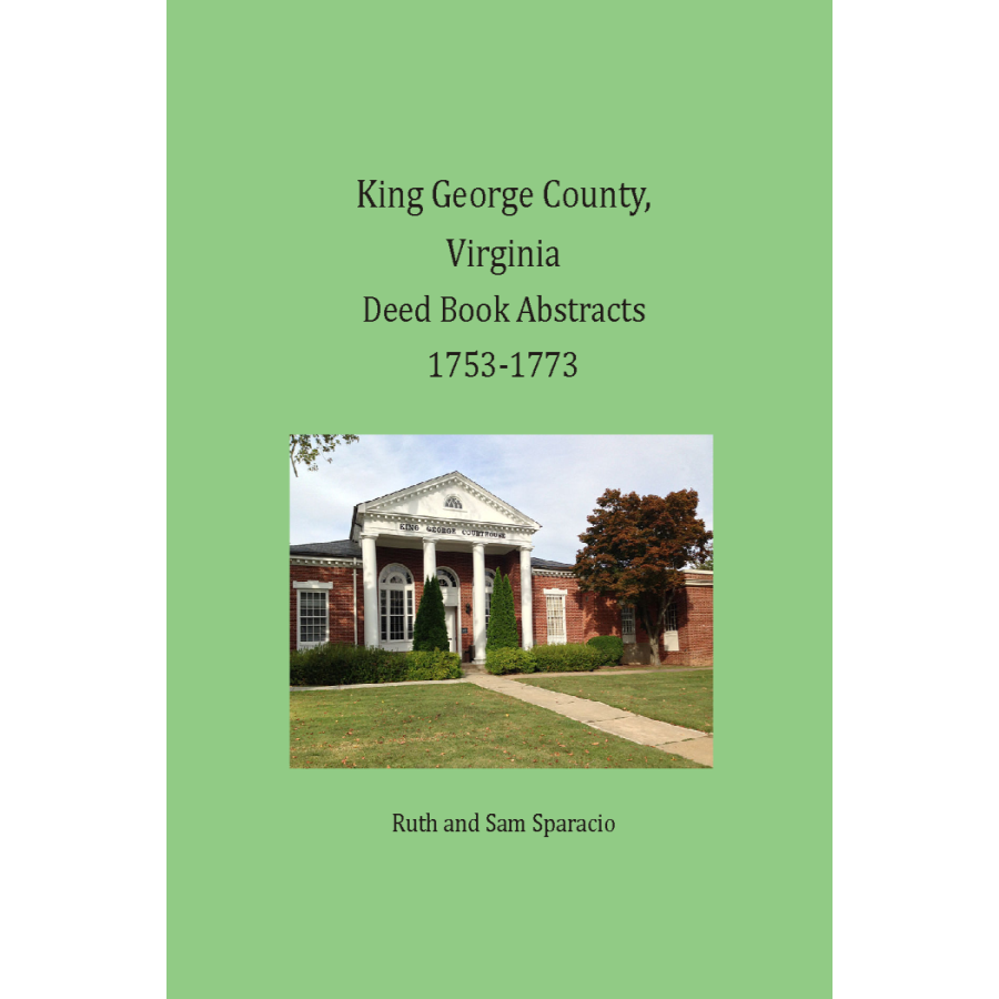King George County, Virginia Deed Abstracts, 1753-1773