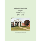 King George County, Virginia Will Book Abstracts, 1752-1780