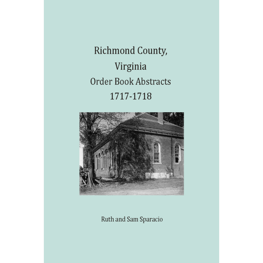Richmond County, Virginia Order Book Abstracts 1717-1718