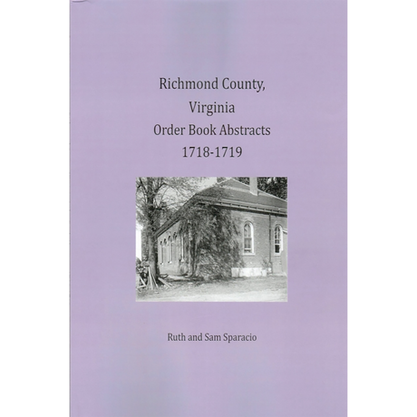 Richmond County, Virginia Order Book Abstracts 1718-1719