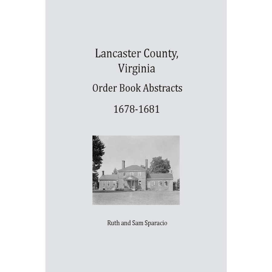 Lancaster County, Virginia Order Book Abstracts 1678-1681