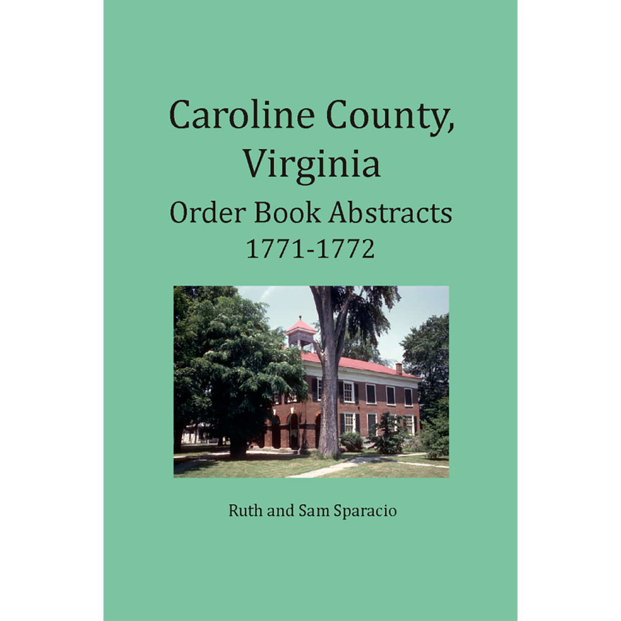 Caroline County, Virginia Order Book Abstracts 1771-1772