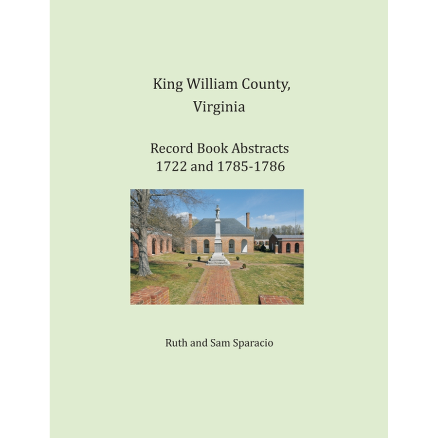 King William County, Virginia Record Book Abstracts 1722 and 1785-1786