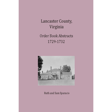 Lancaster County, Virginia Order Book Abstracts 1729-1732