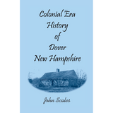 Colonial Era History of Dover, New Hampshire