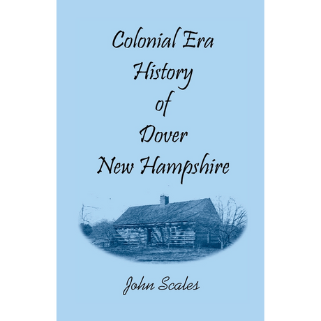 Colonial Era History of Dover, New Hampshire