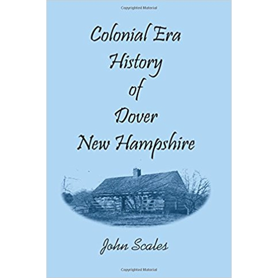 Colonial Era History of Dover, New Hampshire