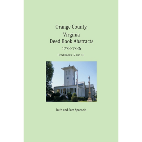 Orange County, Virginia Deed Book Abstracts 1778-1786