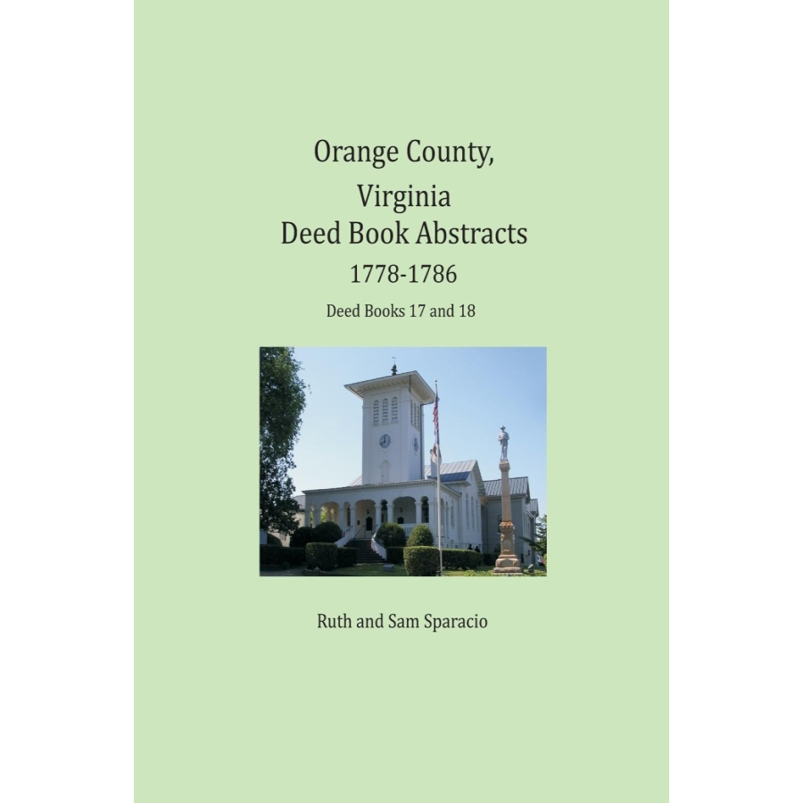 Orange County, Virginia Deed Book Abstracts 1778-1786