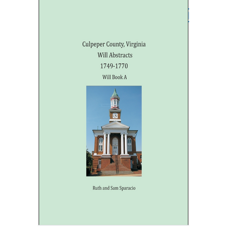 Culpeper County, Virginia Will Abstracts, Will Book A, 1749-1770
