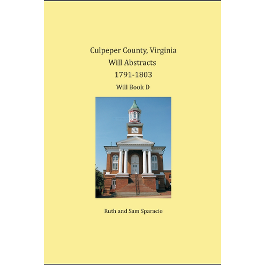 Culpeper County, Virginia Will Abstracts, Will Book D, 1791-1803